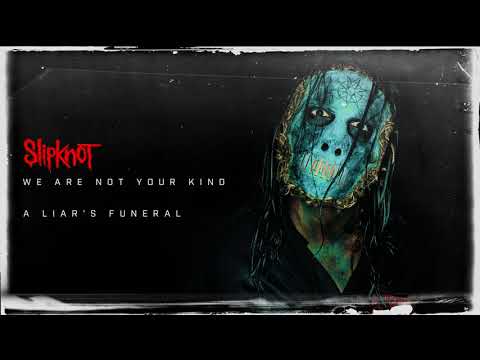 Youtube: Slipknot - A Liar's Funeral (Audio)