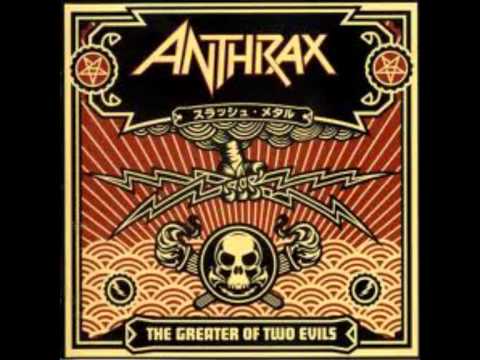 Youtube: Anthrax - Metal Thrashing Mad - The Greater of Two Evils