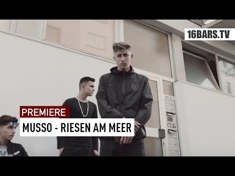 Youtube: Musso - Riesen am Meer (prod. Ambezza) | 16BARS.TV Premiere