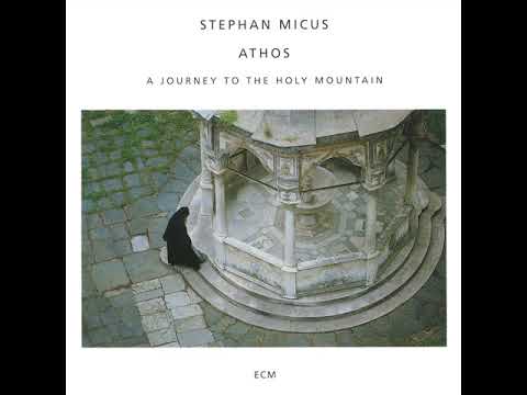 Youtube: Stephan Micus  - Athos -  The Third Night