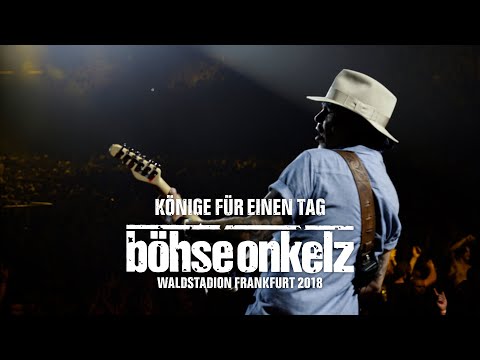 Youtube: Böhse Onkelz - Könige für einen Tag (Waldstadion Frankfurt 2018)