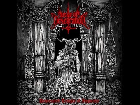 Youtube: Nuclear Desecration - Desecrated Temple Of Impurity (Full Album)