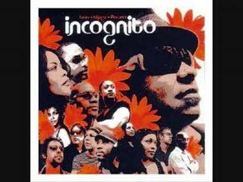 Youtube: Incognito - Listen to the music