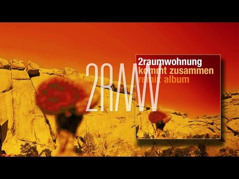 Youtube: 2RAUMWOHNUNG - Wir trafen uns in einem Garten mit Max 'Kommt Zusammen Remix Album'