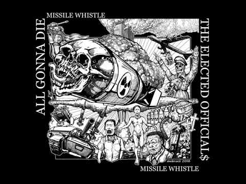 Youtube: All Gonna Die / The Elected Officials - Missile Whistle Split EP