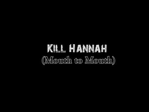 Youtube: Mouth to Mouth (ft. Chibi of The Birthday Massacre) by Kill Hannah