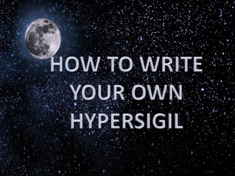 Youtube: HYPERSIGIL - HOW TO WRITE A HYPERSIGIL AKA SUPERSIGIL