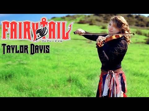 Youtube: Fairy Tail Theme (Violin Cover) Taylor Davis