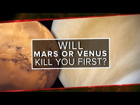 Youtube: Will Mars or Venus Kill You First?