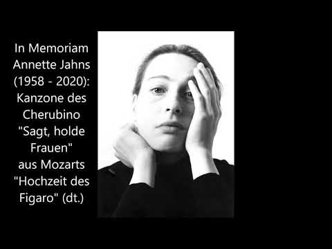 Youtube: In Memoriam Annette Jahns: Kanzone des Cherubino (2. Akt "Figaro"/Mozart, deutsch)