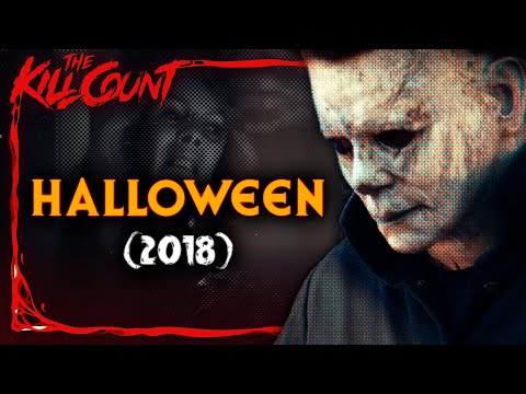 Youtube: Halloween (2018) KILL COUNT