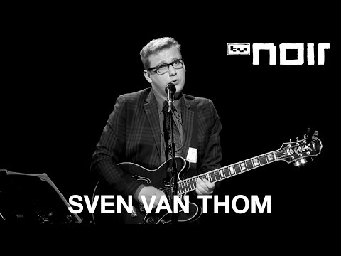 Youtube: Sven van Thom - Gut für gar nichts (live bei TV Noir)