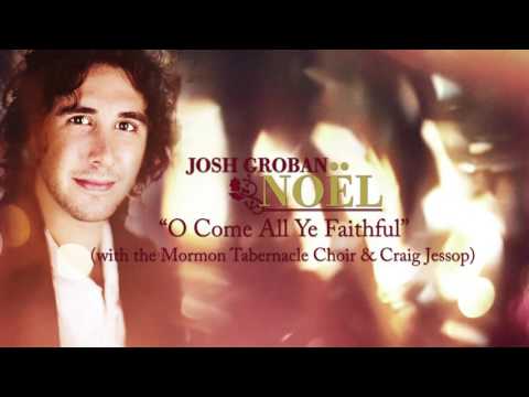 Youtube: Josh Groban - O Come All Ye Faithful (feat. the Mormon Tabernacle Choir) [Official HD Audio]