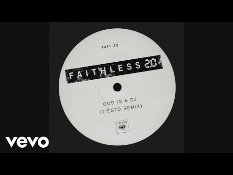 Youtube: Faithless - God Is a DJ 2.0 (Tiesto Remix)