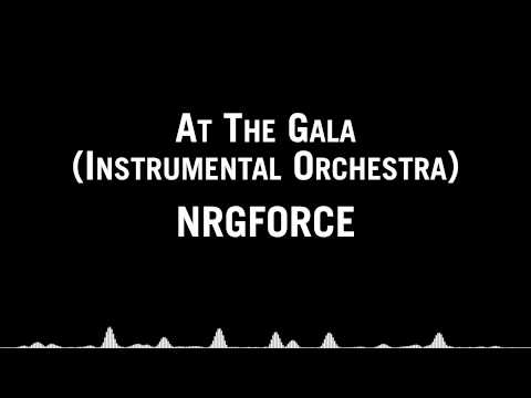 Youtube: NRGFORCE - At The Gala (Instrumental Orchestra)