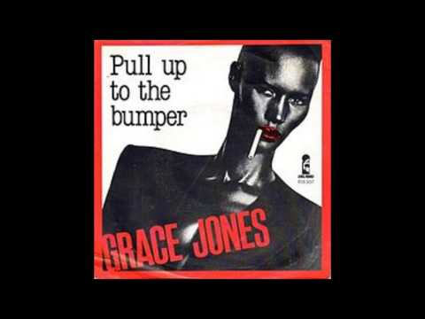 Youtube: Pull Up To The Bumper - Grace Jones (1981)