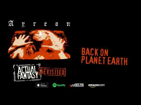 Youtube: Ayreon - Back On Planet Earth (Actual Fantasy Revisited) 2016