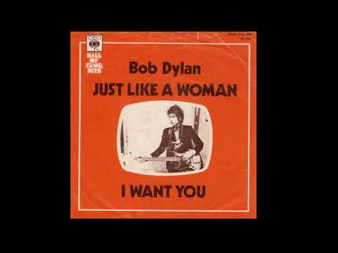 Youtube: Just like a woman - Bob Dylan