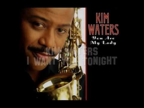 Youtube: Kim Waters   I Want You Tonight