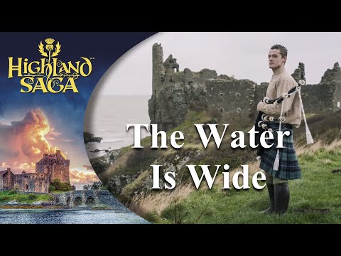 Youtube: The Water Is Wide | Happy End Mix | Highland Saga | | [Official Video]
