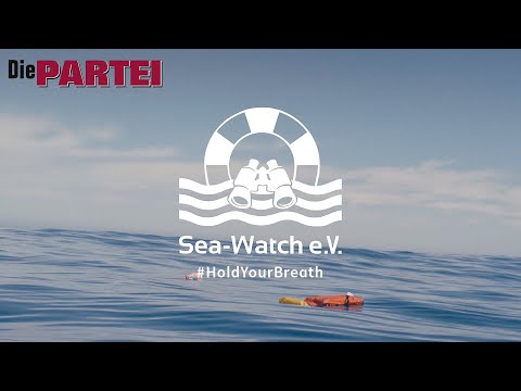 Youtube: Die PARTEI & Sea-Watch: Wahlwerbespot zur Europawahl 2019