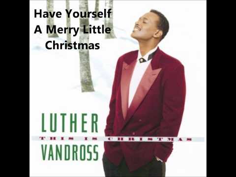 Youtube: Luther Vandross - Have Yourself A Merry Little Christmas