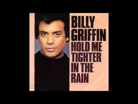 Youtube: Billy Griffin - Hold Me Tighter in the Rain (ALTERNATIVE)