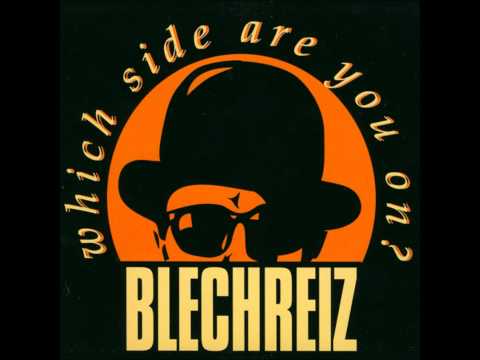 Youtube: Blechreiz - which side are you on
