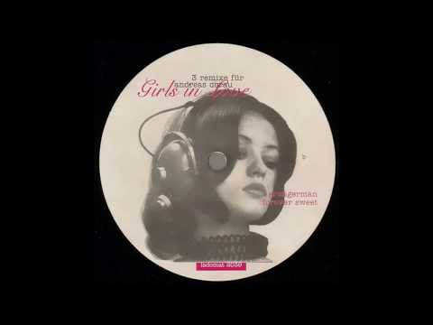 Youtube: Andreas Dorau - Girls In Love (Forever Sweet Mix)