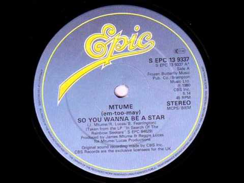 Youtube: Mtume - So You Wanna Be A Star (1980 Epic)