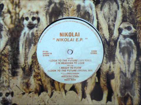 Youtube: Nikolai - Ready To Flow - Original 12 inch Version 1993