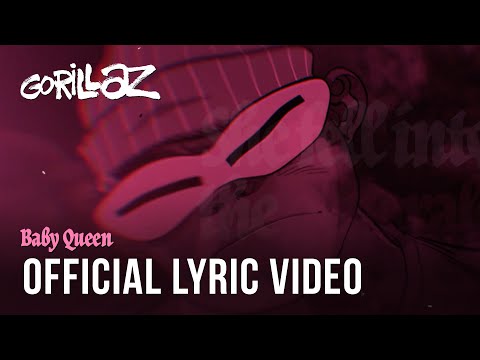 Youtube: Gorillaz - Baby Queen (Official Lyric Video)