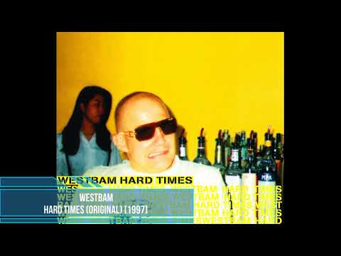 Youtube: WestBam - Hard Times (Original) [1997]