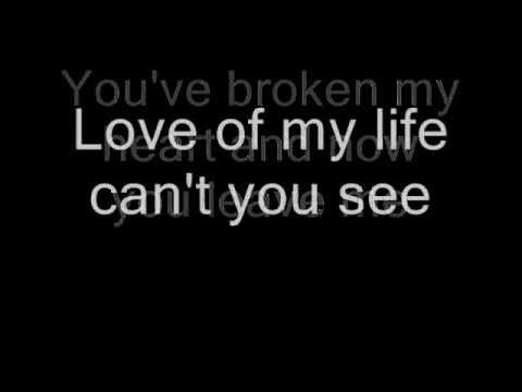 Youtube: Queen - Love Of My Life (Lyrics)