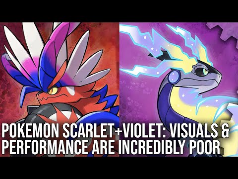 Youtube: Pokémon Scarlet / Pokémon Violet -  DF Tech Review - Incredibly Poor Visuals + Performance