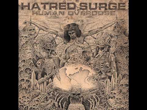 Youtube: Hatred Surge - Human Overdose [2013]
