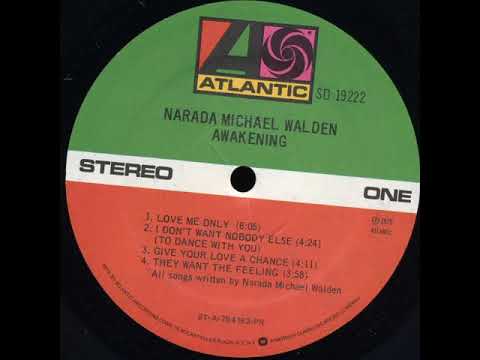 Youtube: NARADA MICHAEL WALDEN- i don´t want nobody else