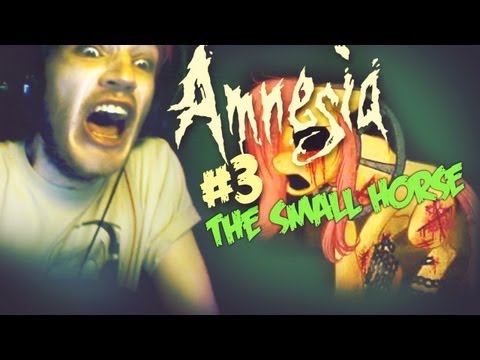 Youtube: CREEPY ASS PONY! ;O Amnesia: Custom Story - Part 3 - The Small Horse Part B