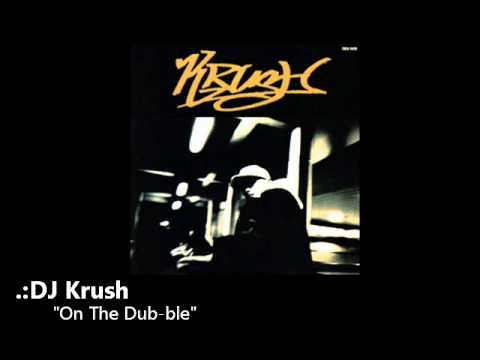 Youtube: DJ Krush - "On The Dub-ble"