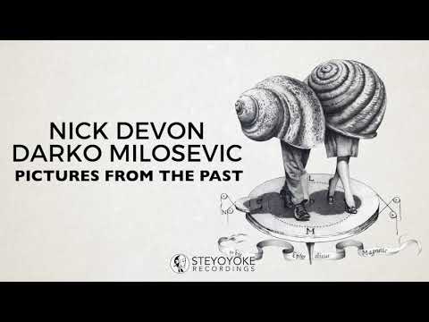 Youtube: Nick Devon & Darko Milosevic - Pictures From The Past (Original Mix)