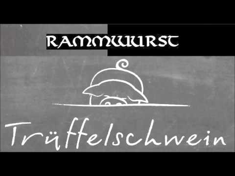 Youtube: Rammwurst - Trüffelschwein