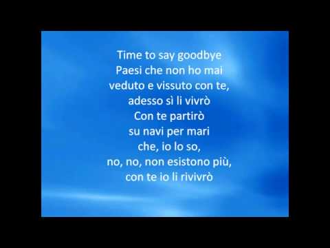 Youtube: Andrea Bocelli & Sarah Brightman   Time to say goodbye Con the partiró) + lyrics