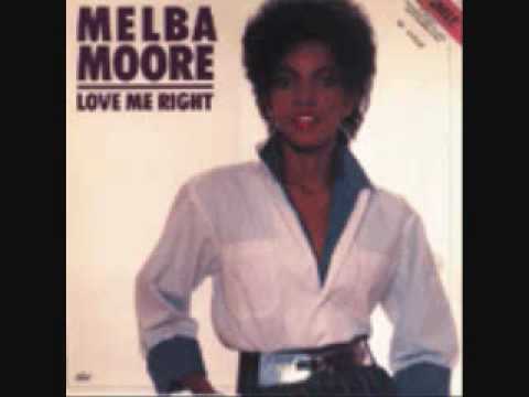 Youtube: Melba Moore - Love Me Right *NOT MINE*