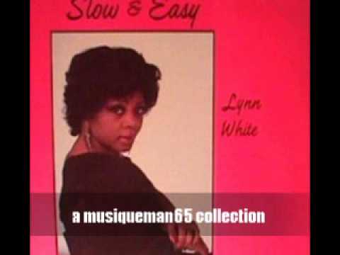 Youtube: Slow & Easy | Lynn White