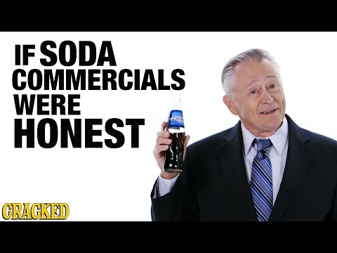 Youtube: If Soda Commercials Were Honest - Honest Ads (Coca-cola, Pepsi, Dr. Pepper Parody)