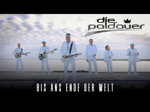 Youtube: Die Paldauer - Bis Ans Ende Der Welt (Offizielles Video)