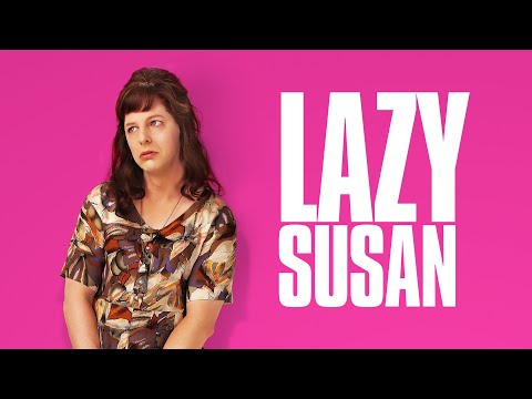 Youtube: Lazy Susan - Official Trailer
