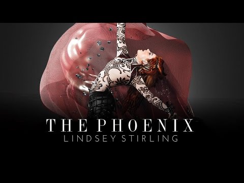 Youtube: The Phoenix - Lindsey Stirling (Audio)