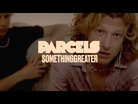 Youtube: Parcels - Somethinggreater (Official Music Video)