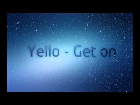 Youtube: Yello - Get On  |  HD